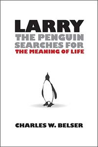 Larry the Penguin Searches for the Meaning of Life