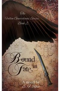 Bound in Fate