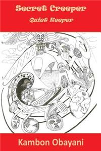 Secret Creeper, Quiet Keeper