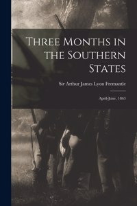 Three Months in the Southern States
