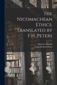 Nicomachean Ethics. Translated by F.H. Peters