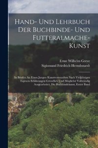 Hand- Und Lehrbuch Der Buchbinde- Und Futteralmache-kunst