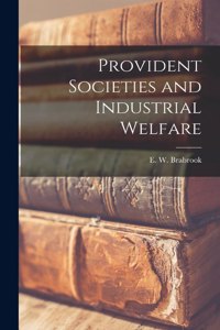 Provident Societies and Industrial Welfare