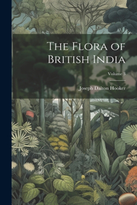 Flora of British India; Volume 3