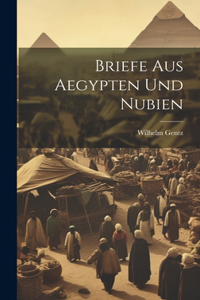 Briefe Aus Aegypten Und Nubien