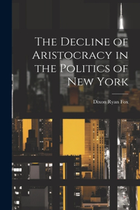 Decline of Aristocracy in the Politics of New York