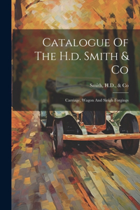 Catalogue Of The H.d. Smith & Co