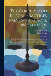 Corrupt and Illegal Practices Preventions Acts, 1883 and 1895