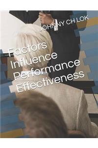 Factors Influence Performance Effectiveness