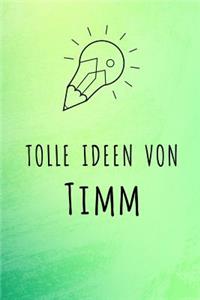 Tolle Ideen von Timm