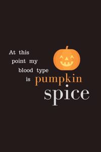 At this point my blood type is pumpkin spice