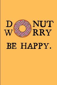 Donut Worry Be Happy