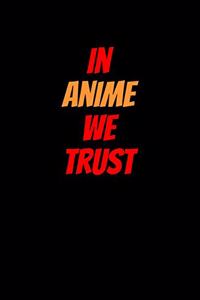 In Anime We Trust