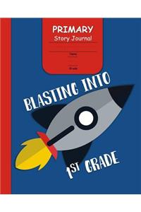 Blasting Into 1st Grade Primary Story Journal