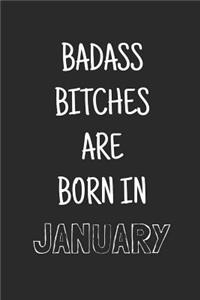 Badass bitches are born in january