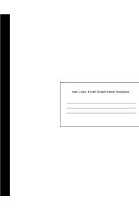 Half Lined & Half Graph Paper Notebook