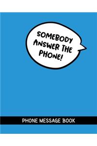 Somebody Answer The Phone!