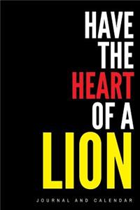 Have the Heart of a Lion