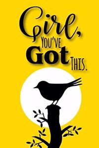 Girl, You've Got This.