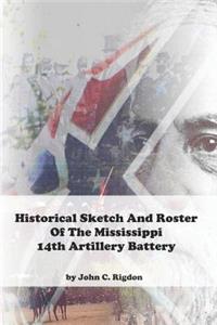 Historical Sketch and Roster of the Mississippi 14th Artillery Battery