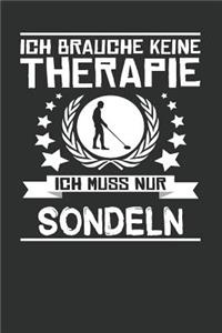 Ich Brauche Keine Therapie Ich Muss Nur Sondeln