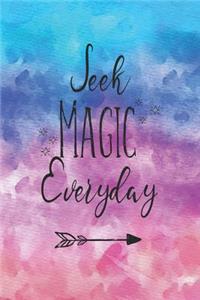 Seek Magic Everyday