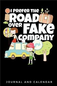 I Prefer the Road Over Fake Company