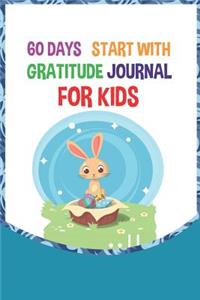 60 Days Daily Start with Gratitude for Kids
