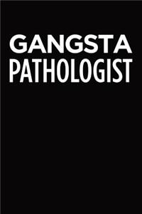 Gangsta pathologist