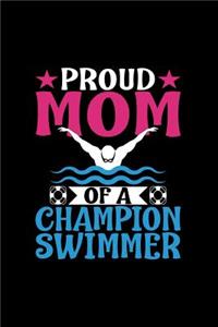 Proud Mom Of A Champion Swimmer