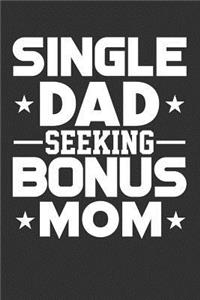 Single Dad Seeking Bonus Mom