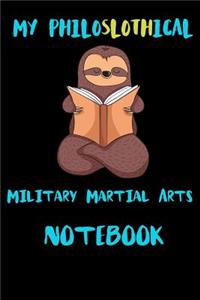 My Philoslothical Military Martial Arts Notebook
