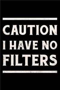 Caution I Have No Filter Journal White