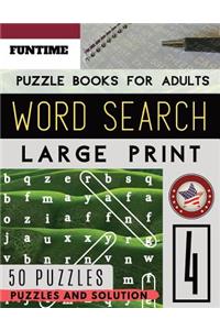 Word Search Puzzle Books for Adults Large Print: FunTime Activity Book Junior Find Seek and Circle Word to Challenge Your Brain (Adults & Seniors)