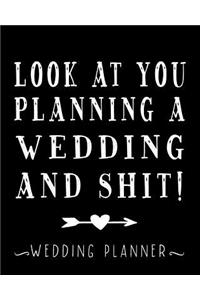 Look At You Planning A Wedding And Shit! Wedding Planner