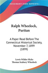 Ralph Wheelock, Puritan