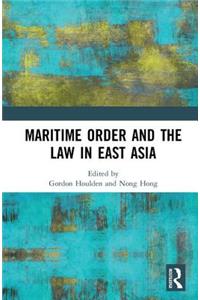 Maritime Order and the Law in East Asia