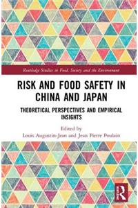 Risk and Food Safety in China and Japan