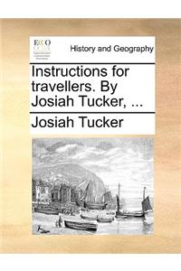 Instructions for Travellers. by Josiah Tucker, ...