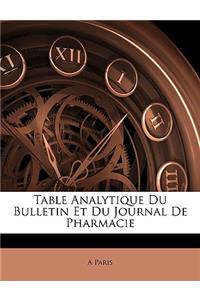 Table Analytique Du Bulletin Et Du Journal De Pharmacie