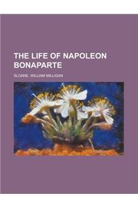 The Life of Napoleon Bonaparte