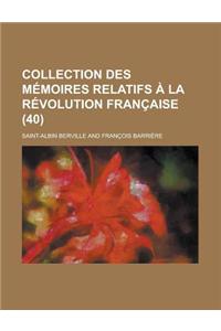 Collection Des Memoires Relatifs a la Revolution Francaise (40)