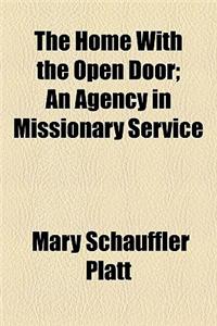 The Home with the Open Door; An Agency in Missionary Service