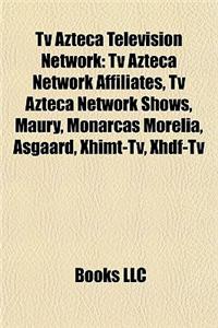 TV Azteca Television Network