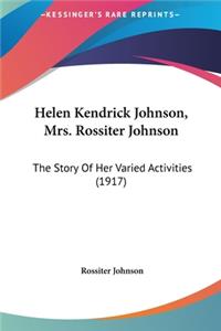 Helen Kendrick Johnson, Mrs. Rossiter Johnson