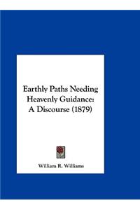 Earthly Paths Needing Heavenly Guidance