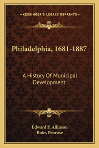 Philadelphia, 1681-1887