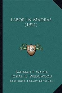 Labor In Madras (1921)