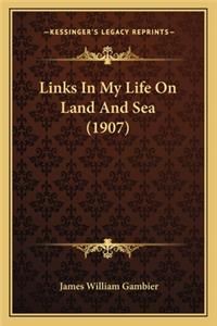 Links in My Life on Land and Sea (1907)