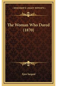 The Woman Who Dared (1870)